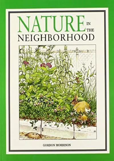 [BOOK]-Nature in the Neighborhood