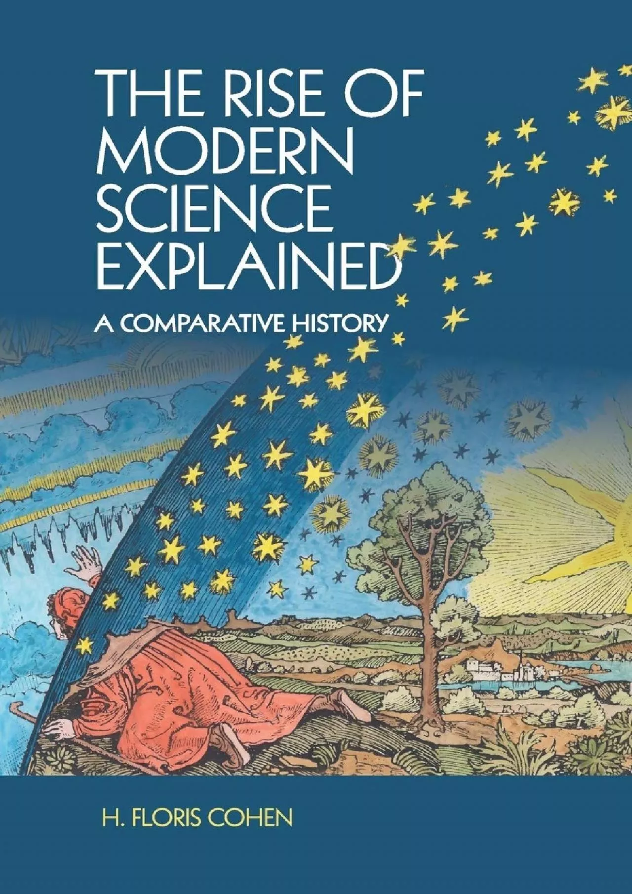 PDF-[READ]-The Rise of Modern Science Explained: A Comparative History