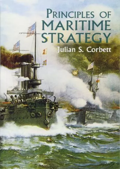 [READ]-Principles of Maritime Strategy (Dover Military History, Weapons, Armor)