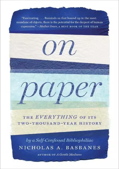 [READ]-On Paper: The Everything of Its Two-Thousand-Year History