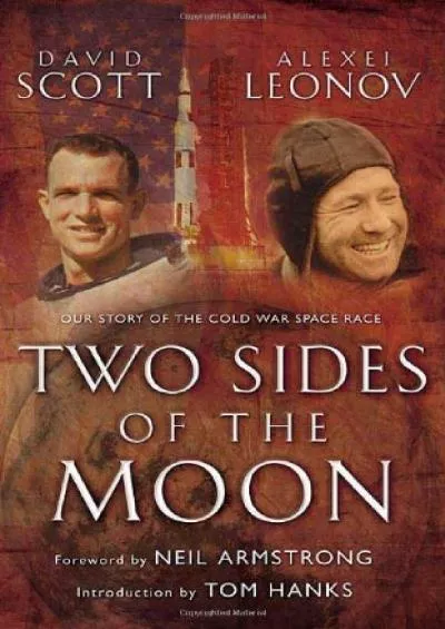 [DOWNLOAD]-Two Sides of the Moon: Our Story of the Cold War Space Race