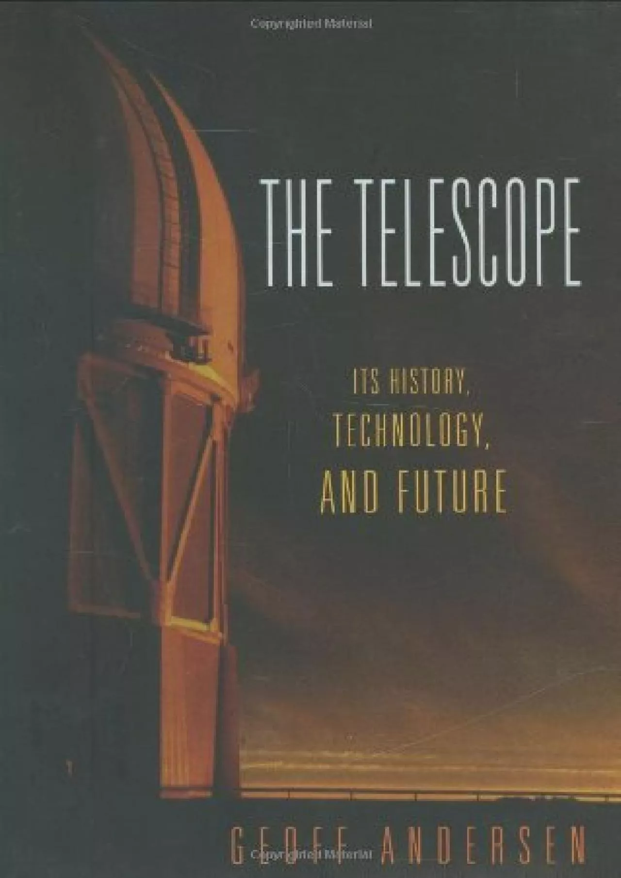 PDF-[DOWNLOAD]-The Telescope: Its History, Technology, and Future