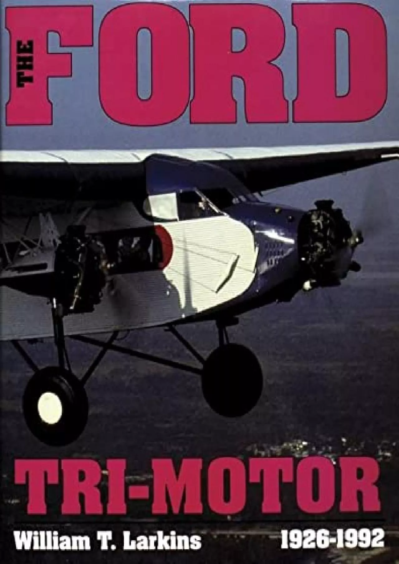 PDF-[READ]-The Ford Tri-Motor 1926-1992: (Schiffer Aviation History)