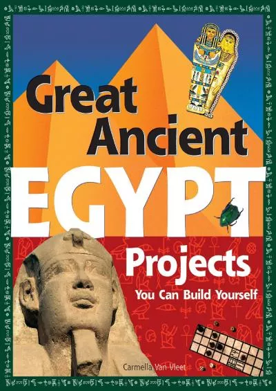 [BOOK]-Great Ancient Egypt Projects: You Can Build Yourself (Build It Yourself)