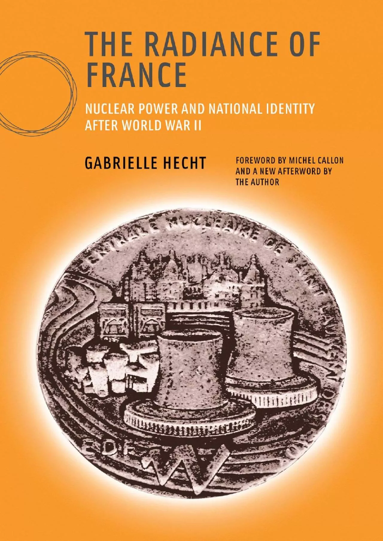 PDF-[READ]-The Radiance of France, new edition: Nuclear Power and National Identity after