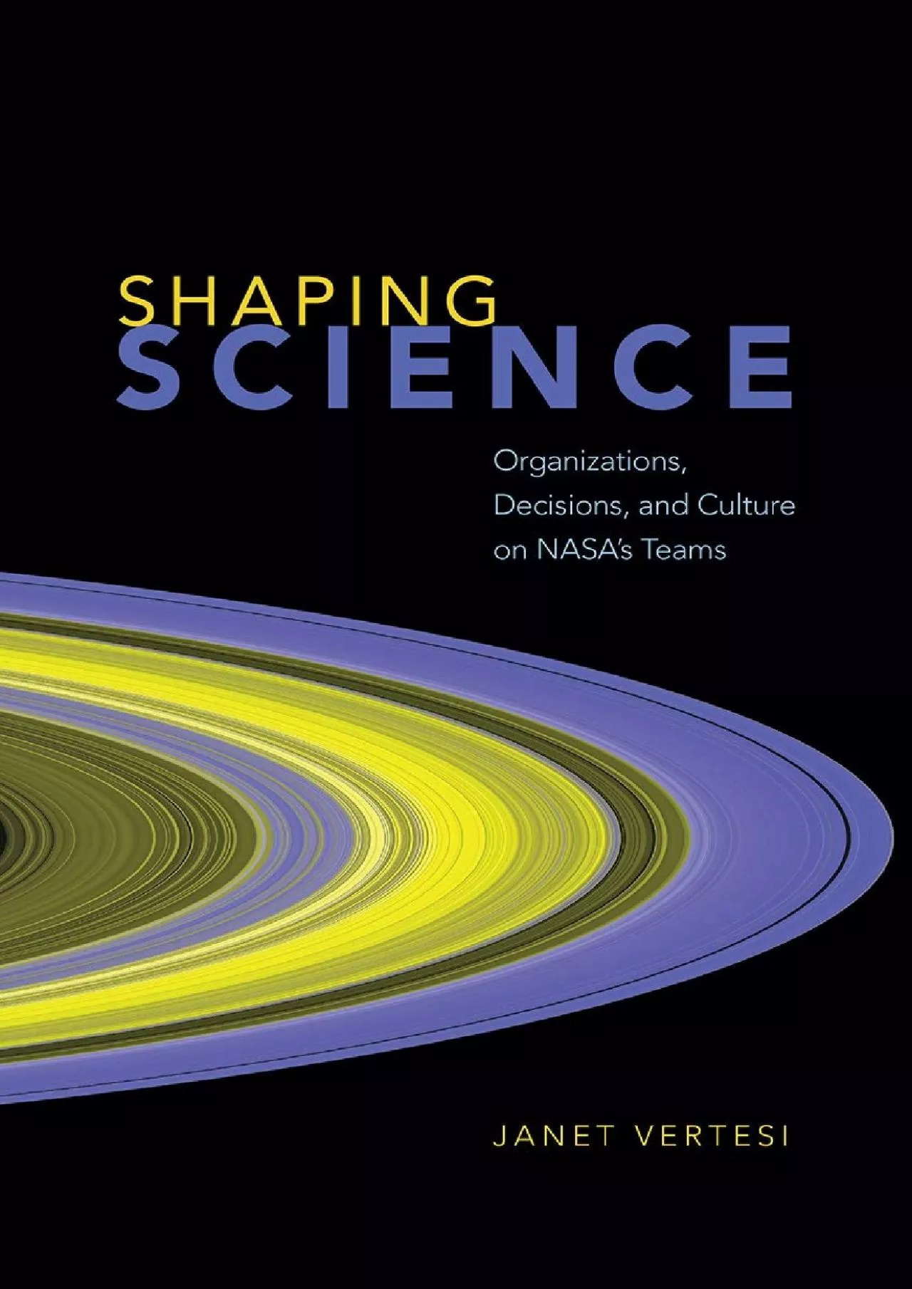 PDF-[BOOK]-Shaping Science: Organizations, Decisions, and Culture on NASA’s Teams