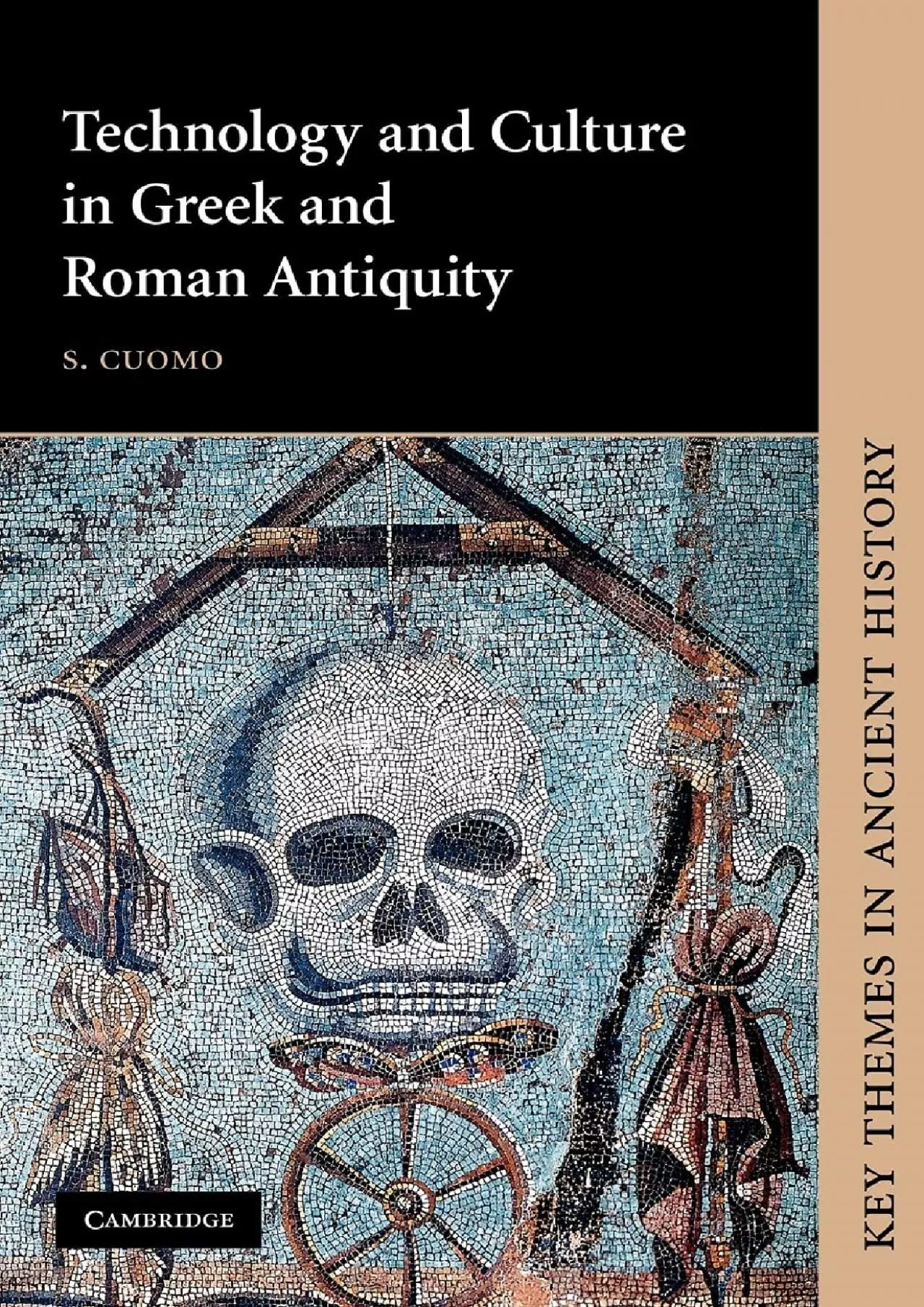 PDF-[EBOOK]-Technology and Culture in Greek and Roman Antiquity (Key Themes in Ancient History)