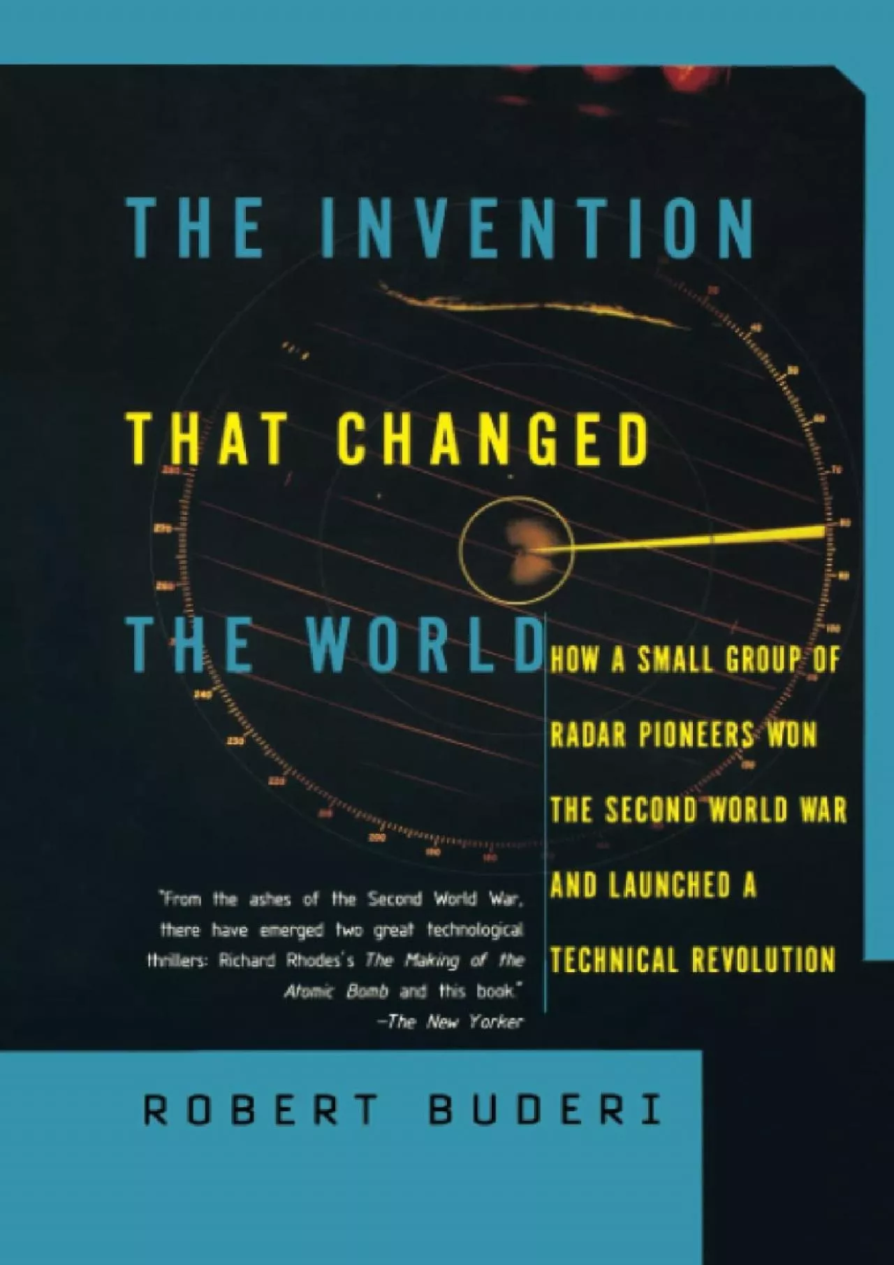 [READ]-The Invention That Changed the World: How a Small Group of Radar Pioneers Won the