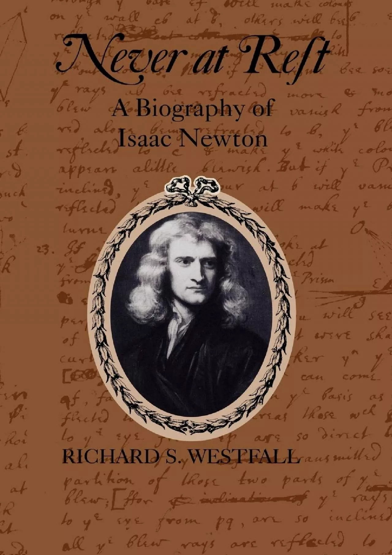 [READ]-Never at Rest: A Biography of Isaac Newton (Cambridge Paperback Library)