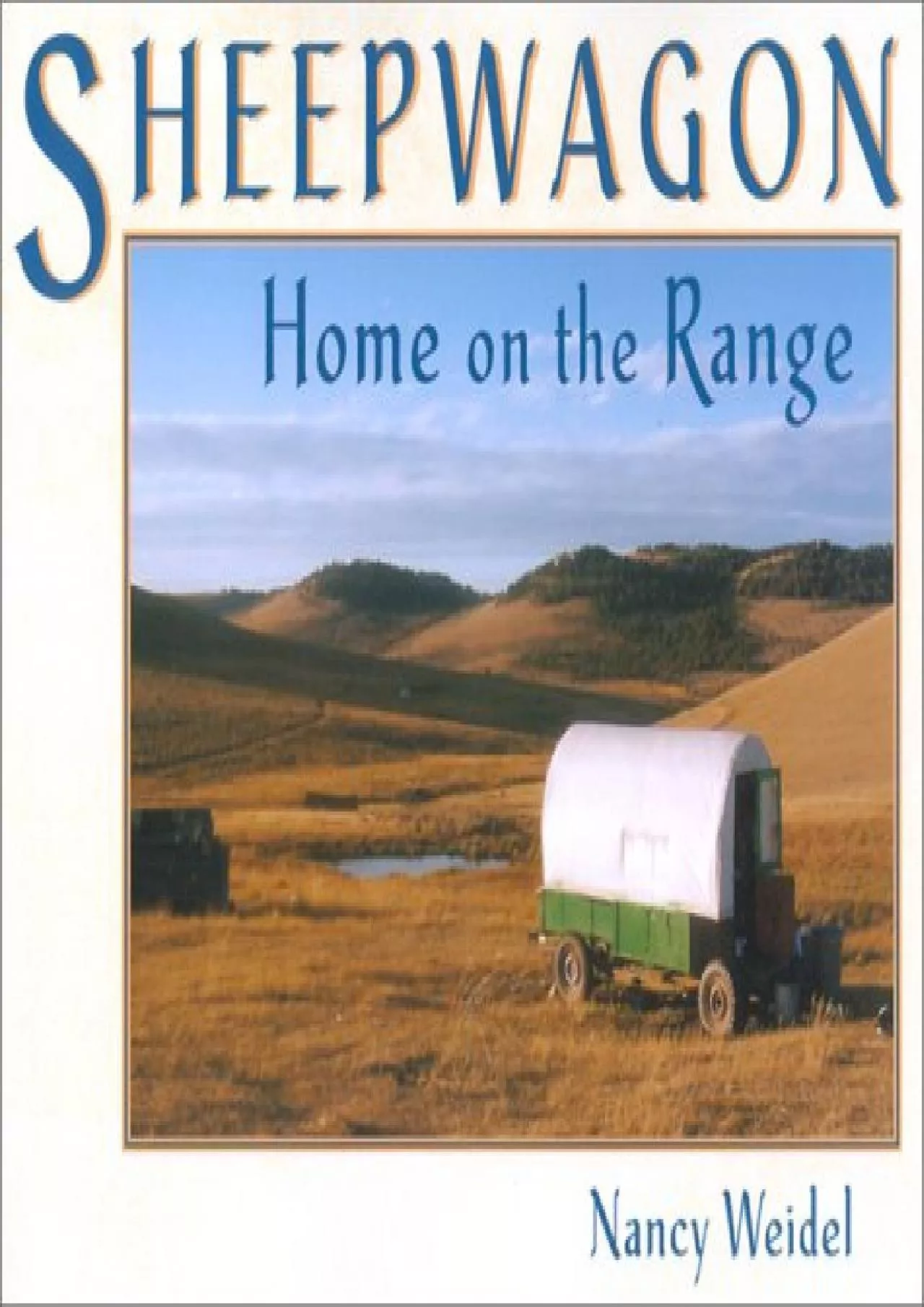 PDF-[READ]-Sheepwagon: Home on the Range