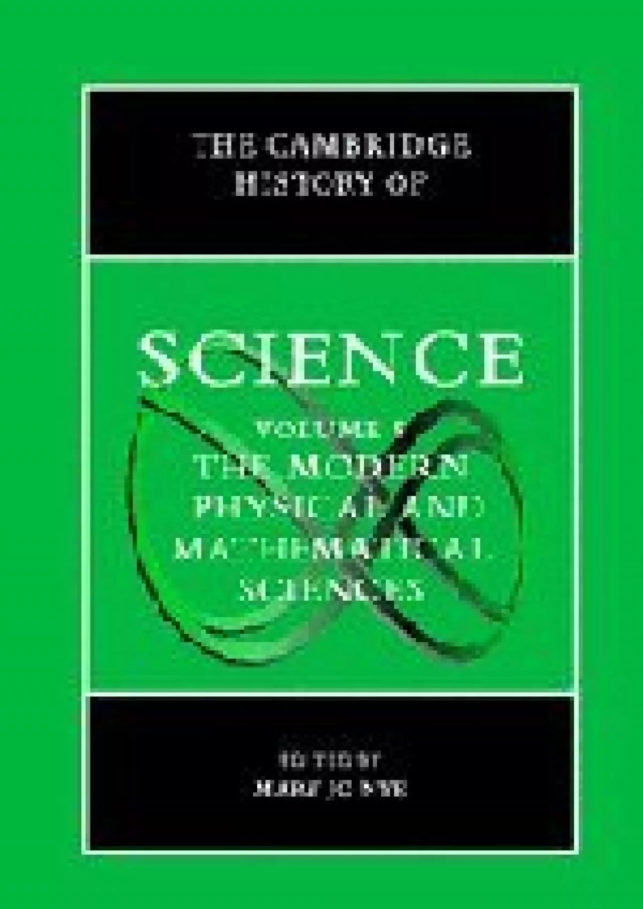 PDF-[DOWNLOAD]-The Cambridge History of Science, Volume 5: The Modern Physical and Mathematical