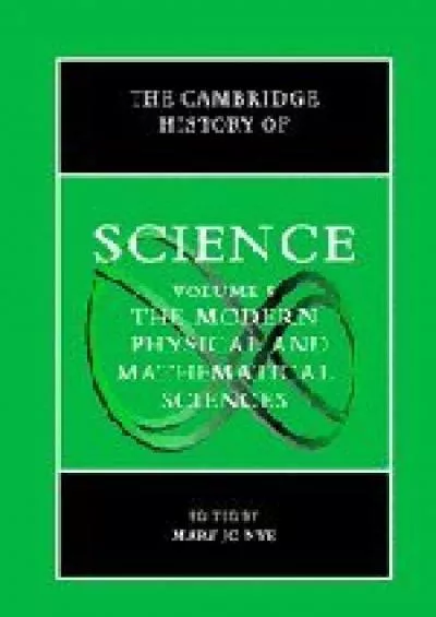 [DOWNLOAD]-The Cambridge History of Science, Volume 5: The Modern Physical and Mathematical