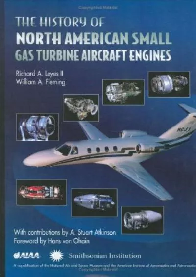 [DOWNLOAD]-The History of North American Small Gas Turbine Aircraft Engines (Library of Flight)