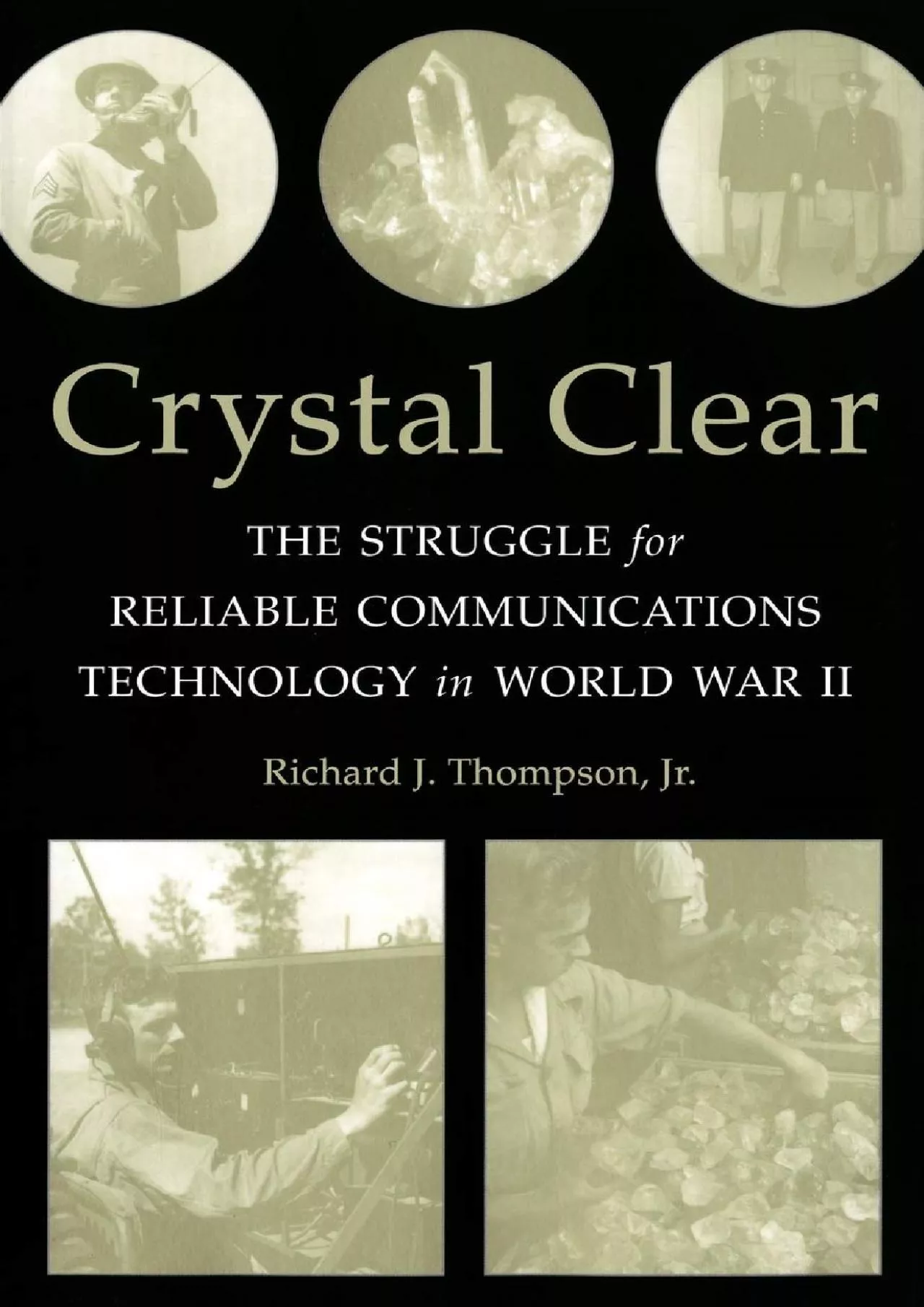 PDF-[DOWNLOAD]-Crystal Clear: The Struggle for Reliable Communications Technology in World