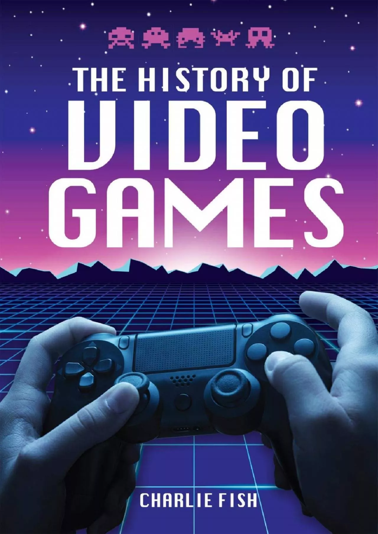 PDF-[DOWNLOAD]-The History of Video Games