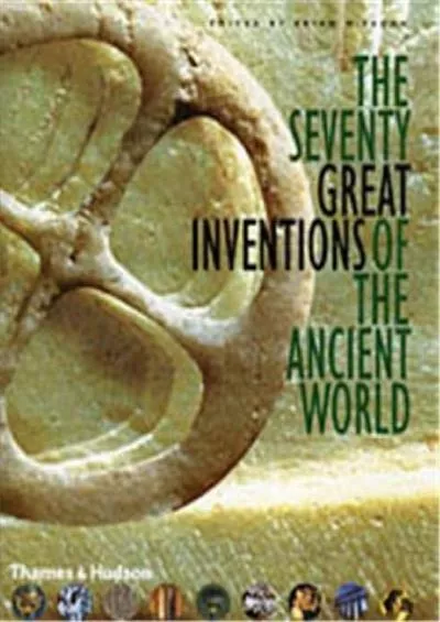 [READ]-The Seventy Great Inventions Of The Ancient World