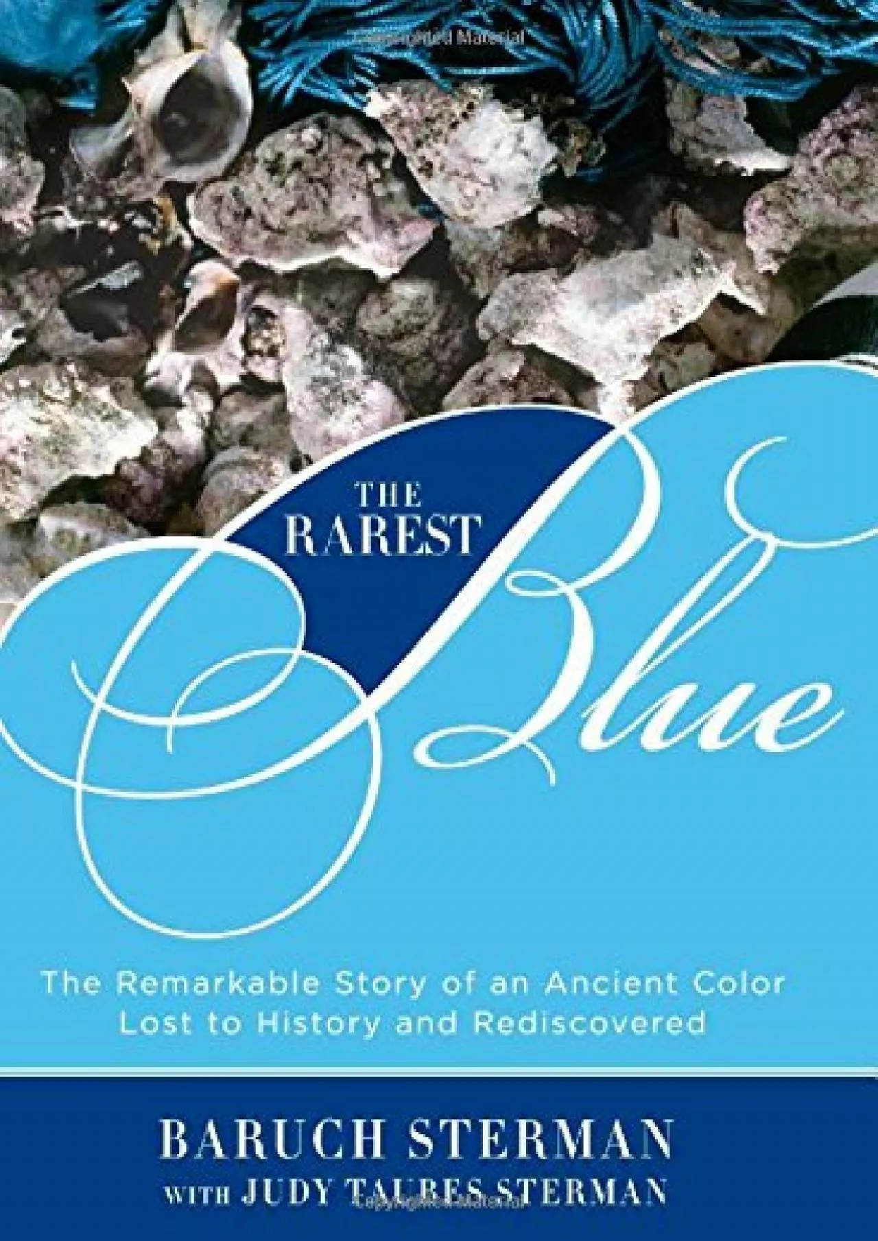 [EBOOK]-The Rarest Blue: The Remarkable Story of an Ancient Color Lost to History and