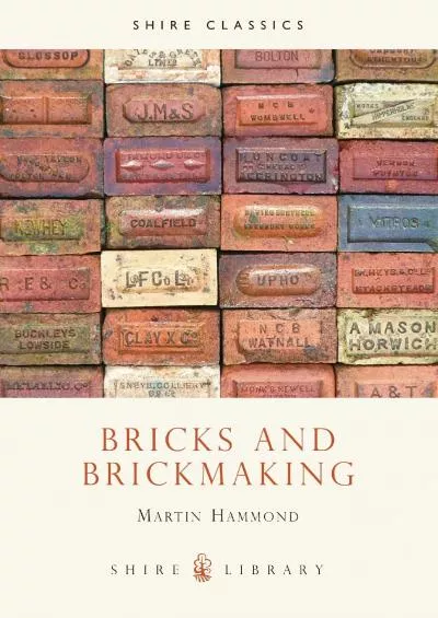 [READ]-Bricks and Brickmaking (Shire Library)