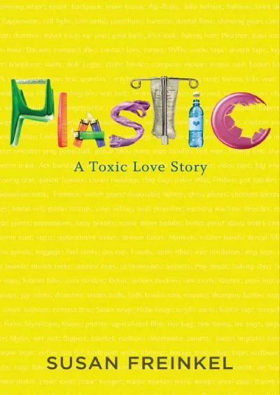 [EBOOK]-Plastic: A Toxic Love Story