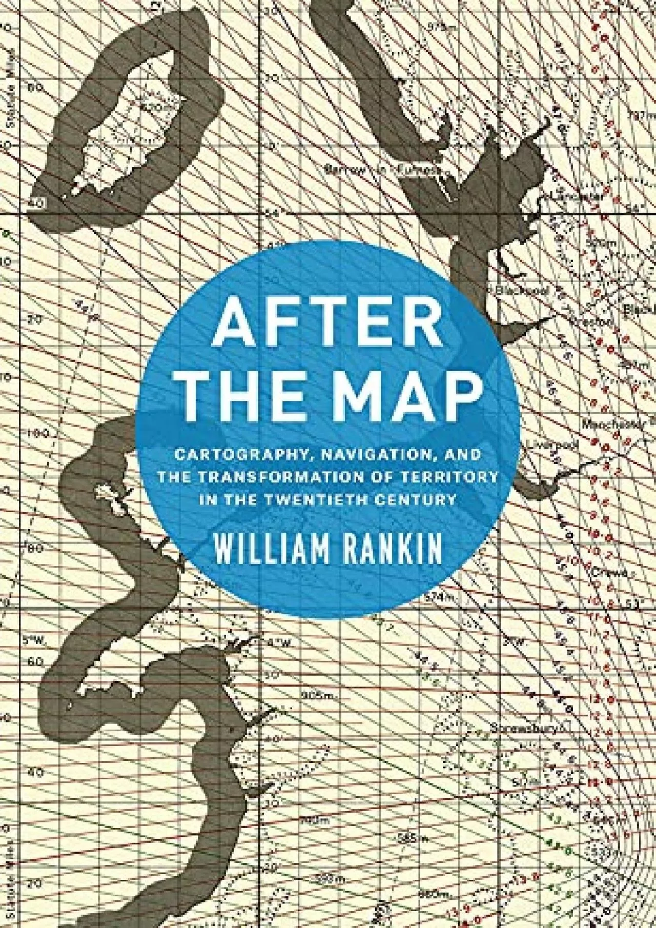 PDF-[DOWNLOAD]-After the Map: Cartography, Navigation, and the Transformation of Territory