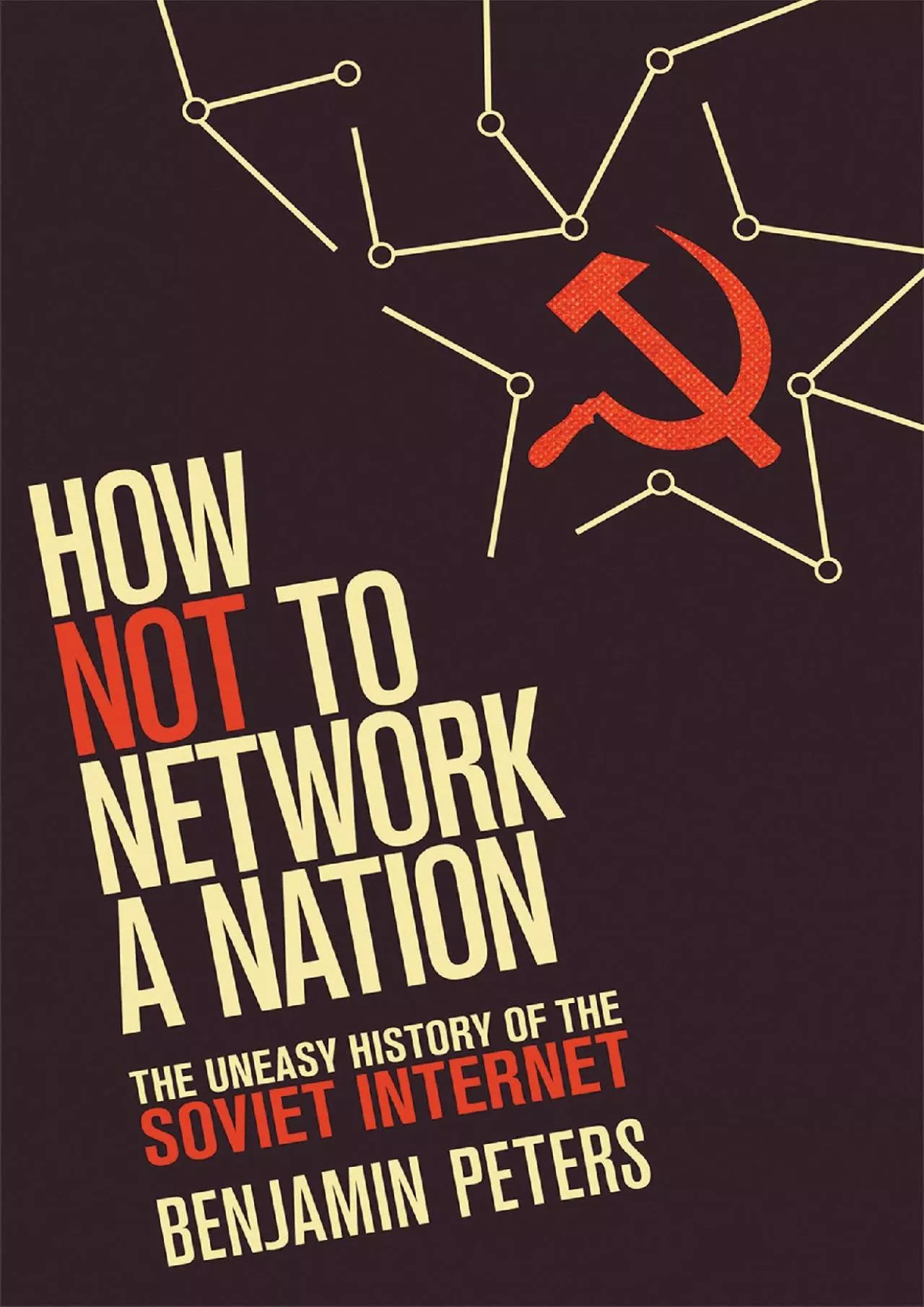 PDF-[DOWNLOAD]-How Not to Network a Nation: The Uneasy History of the Soviet Internet (Information