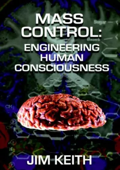 [EBOOK]-Mass Control: Engineering Human Consciousness