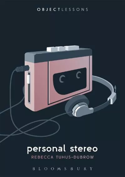 [READ]-Personal Stereo (Object Lessons)