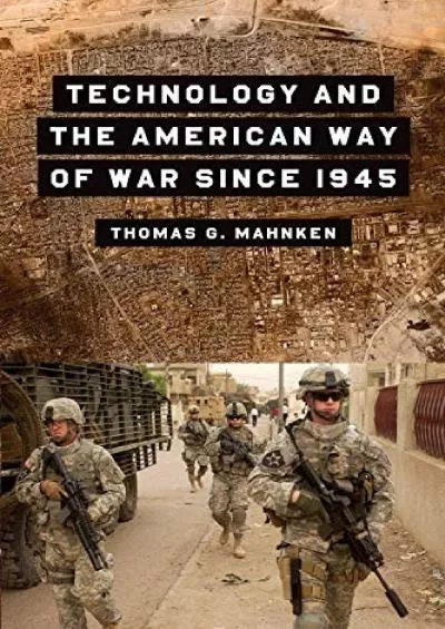 [DOWNLOAD]-Technology and the American Way of War Since 1945