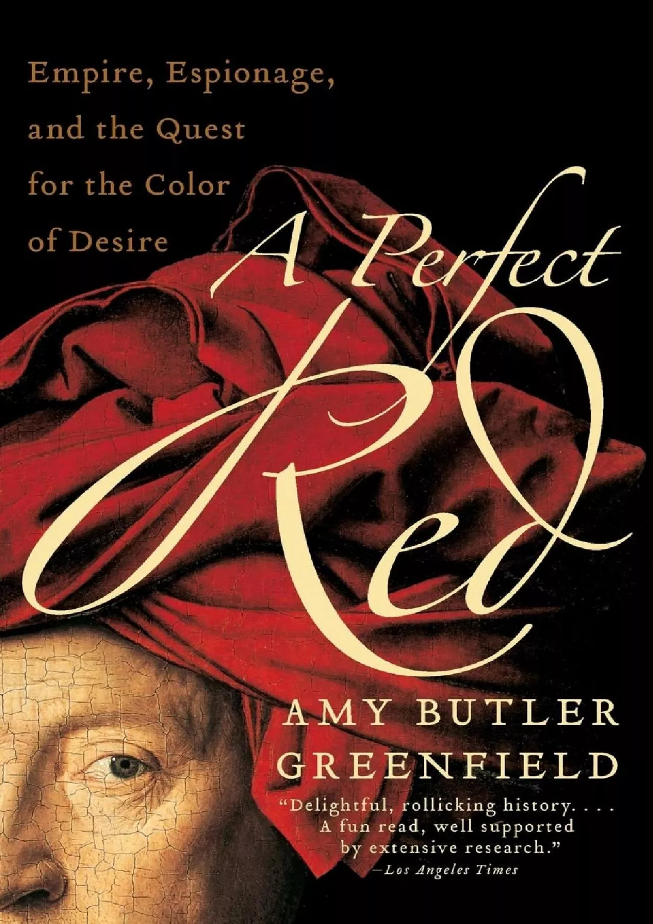 PDF-[EBOOK]-A Perfect Red: Empire, Espionage, and the Quest for the Color of Desire