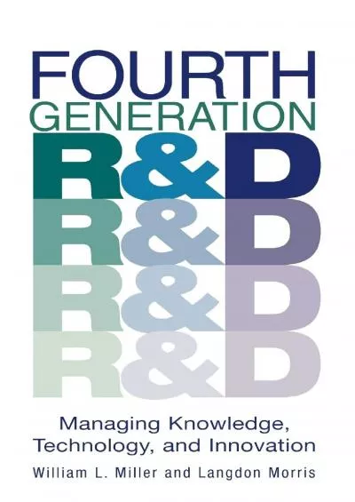 [EBOOK]-Fourth Generation R&D: Managing Knowledge, Technology, and Innovation