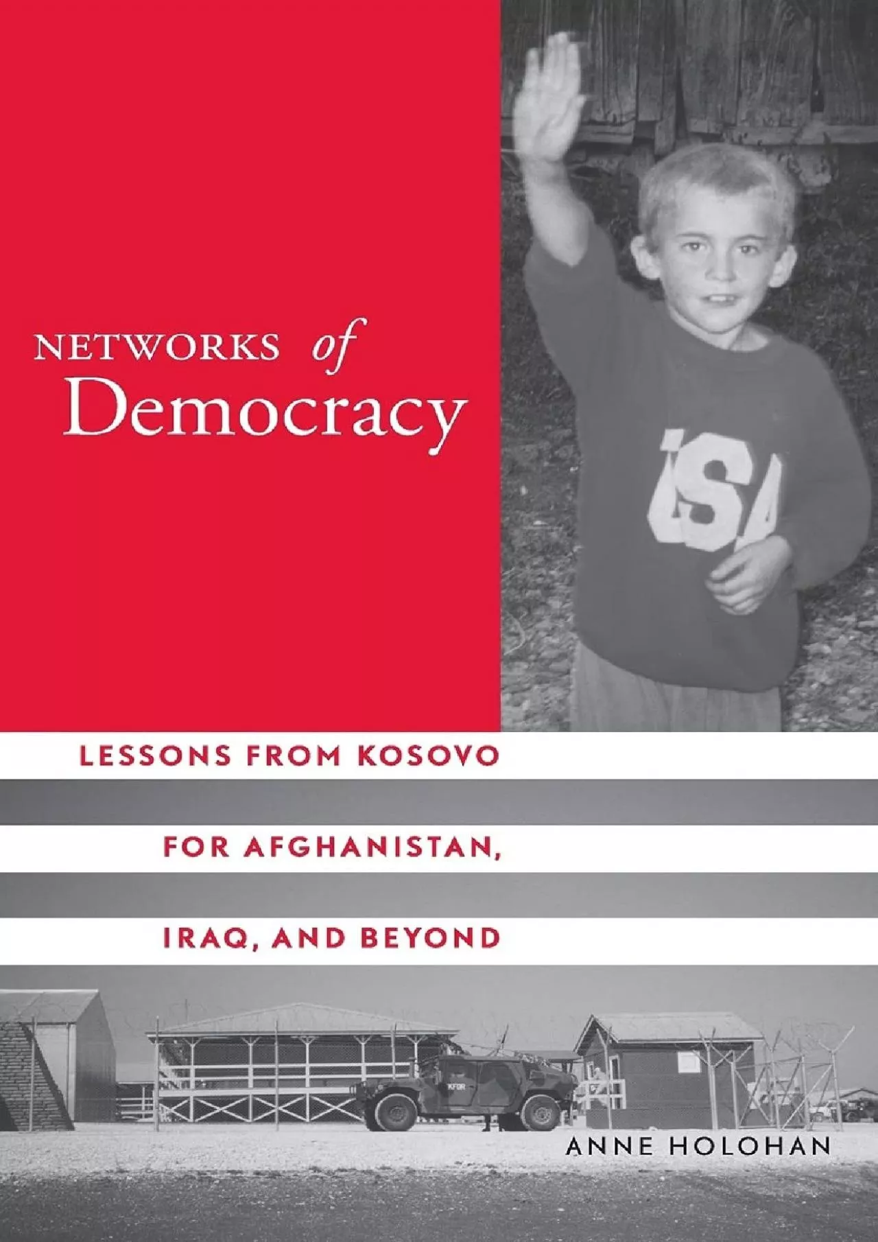 PDF-[EBOOK]-Networks of Democracy: Lessons from Kosovo for Afghanistan, Iraq, and Beyond