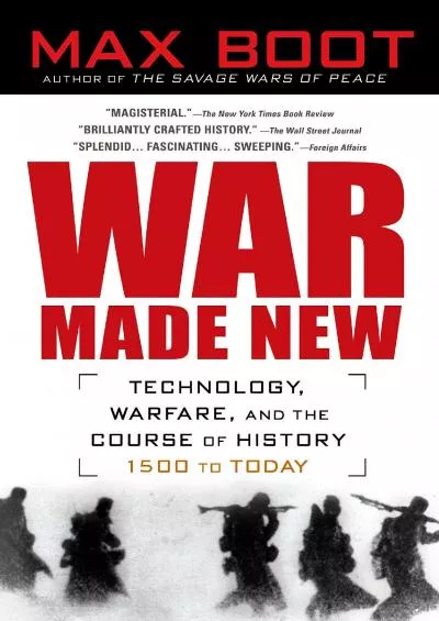 [READ]-War Made New: Weapons, Warriors, and the Making of the Modern World