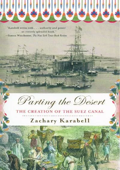 [DOWNLOAD]-Parting the Desert: The Creation of the Suez Canal