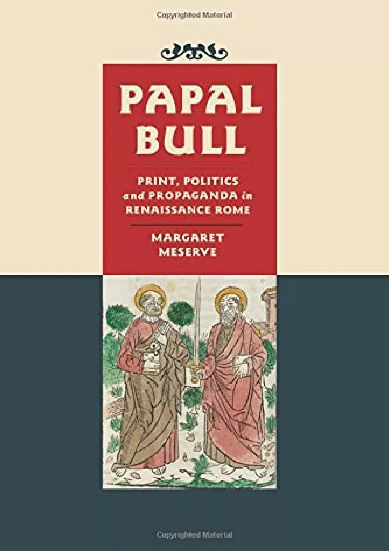 [EBOOK]-Papal Bull: Print, Politics, and Propaganda in Renaissance Rome (Singleton Center