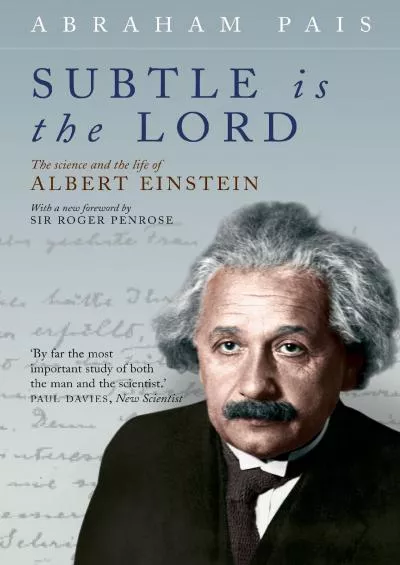 [DOWNLOAD]-Subtle is the Lord: The Science and the Life of Albert Einstein