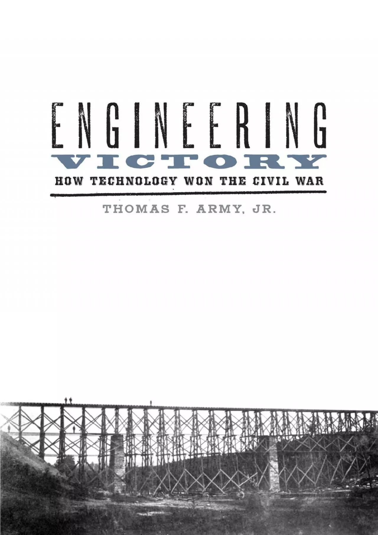 PDF-[EBOOK]-Engineering Victory: How Technology Won the Civil War (Johns Hopkins Studies in