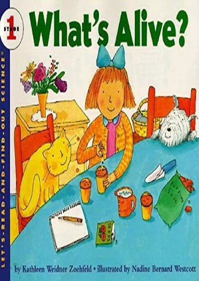 [DOWNLOAD]-What\'s Alive? (Rise and Shine) (Let\'s-Read-and-Find-Out Science 1)