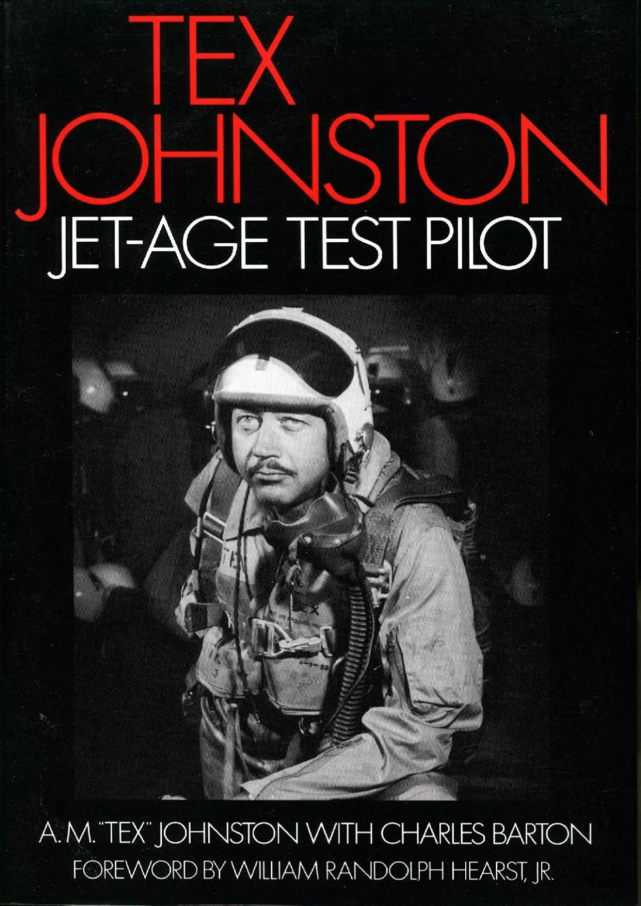 PDF-[DOWNLOAD]-Tex Johnston: Jet-Age Test Pilot