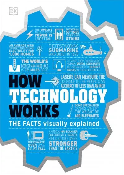 [EBOOK]-How Technology Works: The Facts Visually Explained (How Things Work)