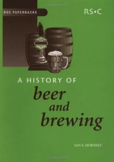 [READ]-A History of Beer and Brewing (RSC Paperbacks)