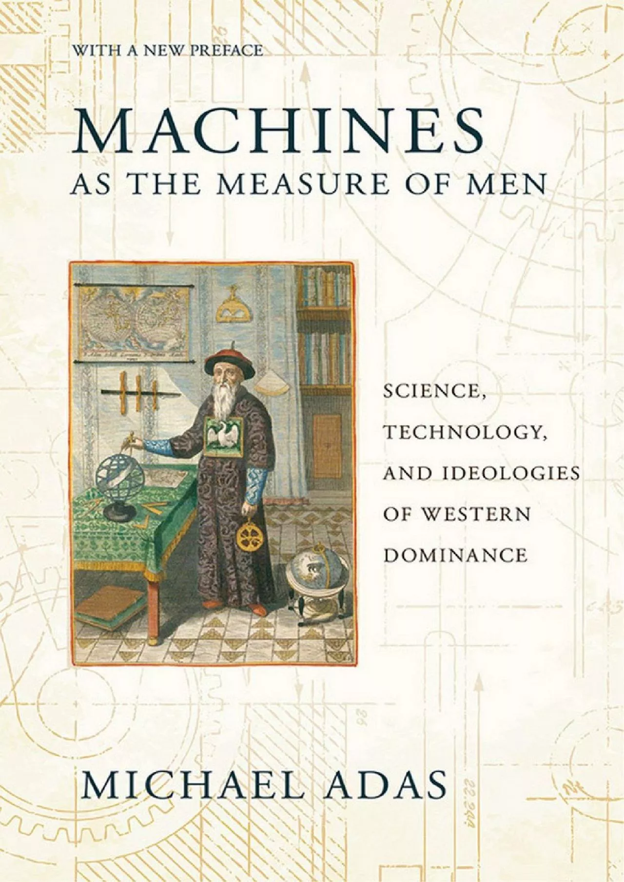 PDF-[READ]-Machines as the Measure of Men: Science, Technology, and Ideologies of Western