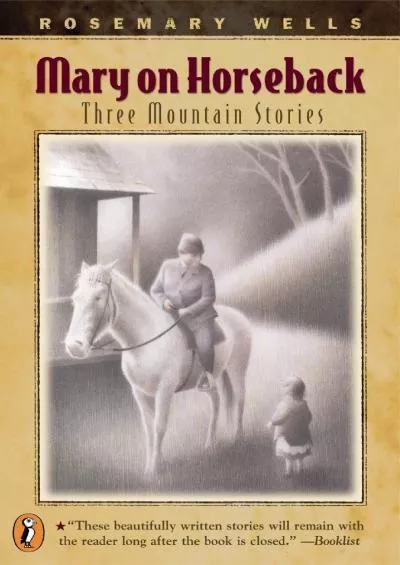 [READ]-Mary On Horseback: Three Mountain Stories