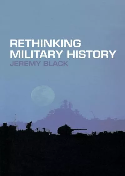 [EBOOK]-Rethinking Military History