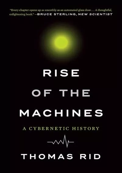 [EBOOK]-Rise of the Machines: A Cybernetic History