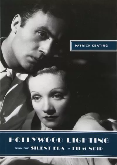 [DOWNLOAD]-Hollywood Lighting from the Silent Era to Film Noir (Film and Culture Series)