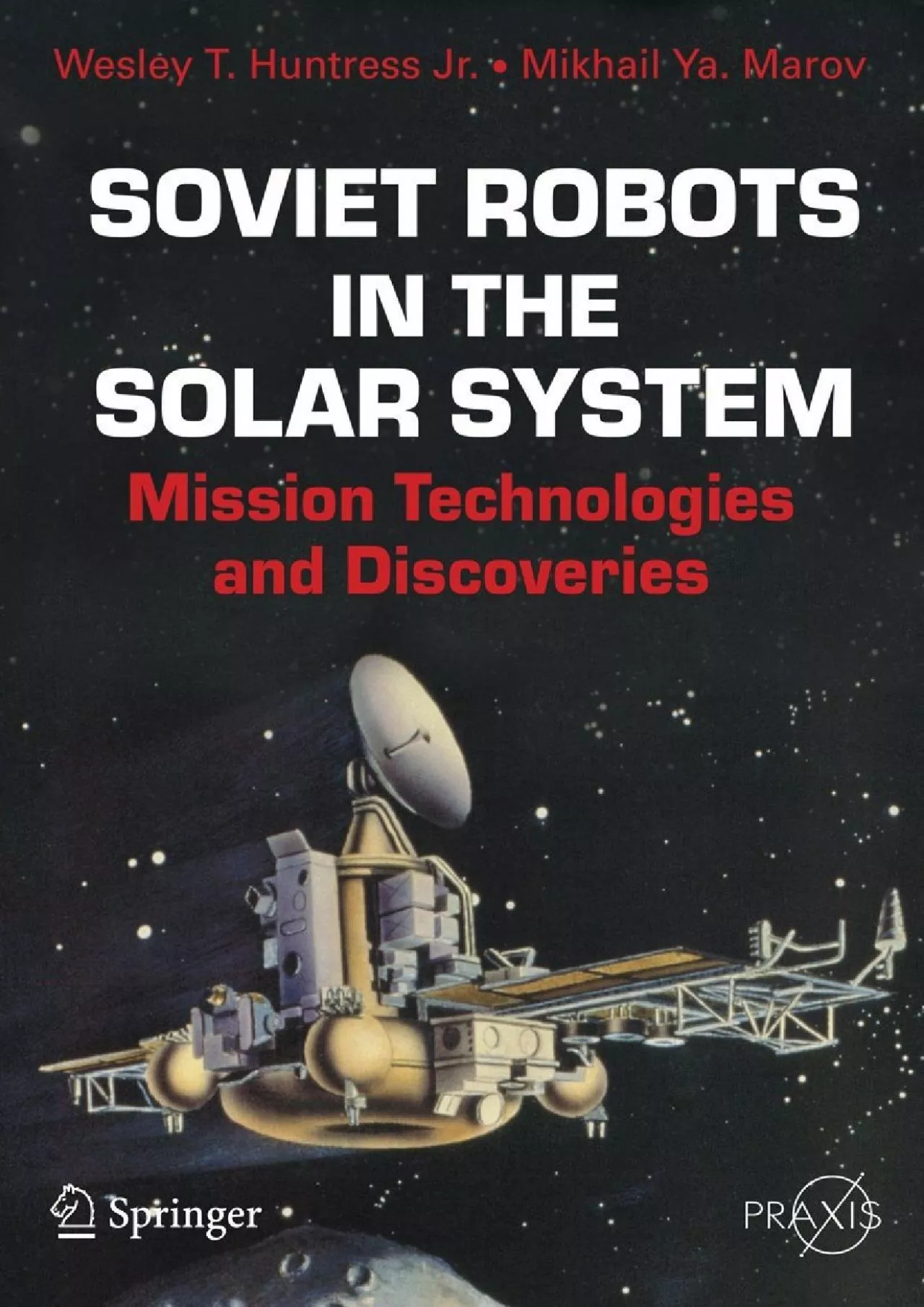 [EBOOK]-Soviet Robots in the Solar System: Mission Technologies and Discoveries (Springer