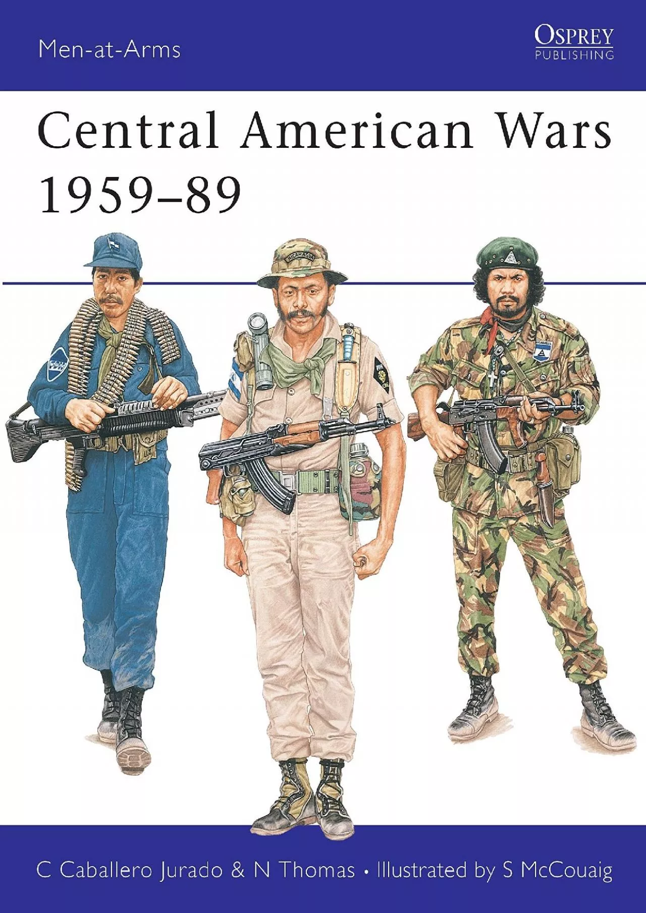 PDF-[DOWNLOAD]-Central American Wars 1959–89 (Men-at-Arms)