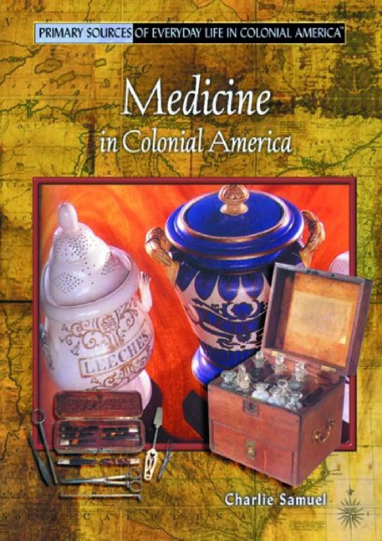 PDF-[DOWNLOAD]-Medicine in Colonial America (Primary Sources of Everyday Life in Colonial