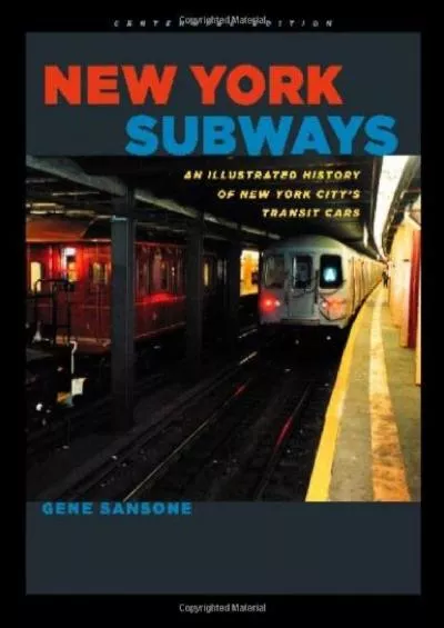 [READ]-New York Subways: An Illustrated History of New York City\'s Transit Cars