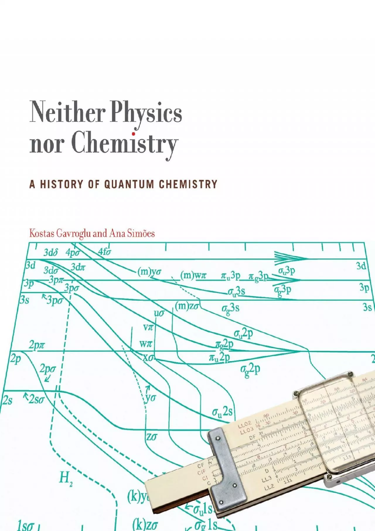 PDF-[READ]-Neither Physics nor Chemistry: A History of Quantum Chemistry (Transformations: